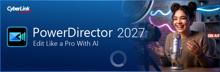 PC威力导演PowerDirector2027｜视频剪辑软件